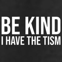 Be Kind I Have The Tism 15oz Campfire Ceramic Mug