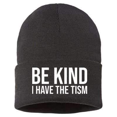 Be Kind I Have The Tism Sustainable Knit Beanie
