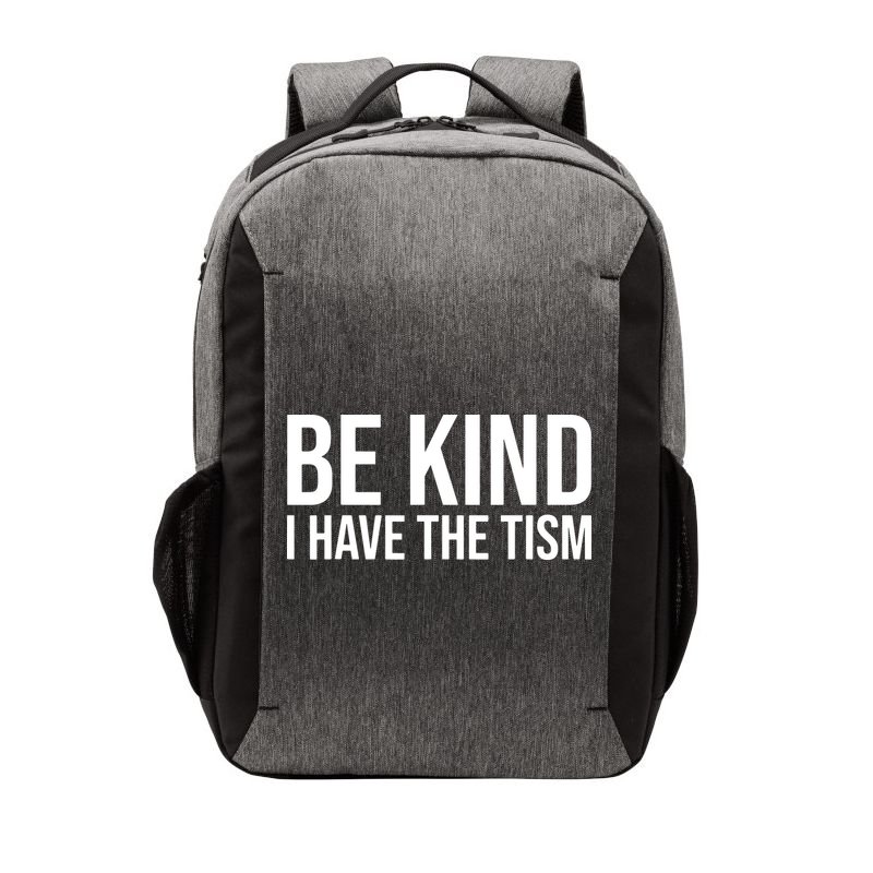 Be Kind I Have The Tism Vector Backpack