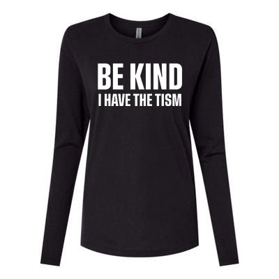 Be Kind I Have The Tism Womens Cotton Relaxed Long Sleeve T-Shirt