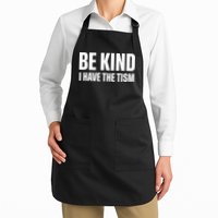 Be Kind I Have The Tism Apron