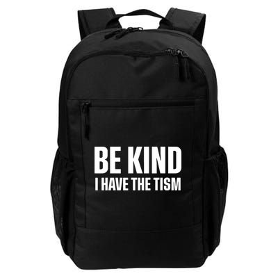 Be Kind I Have The Tism Backpack
