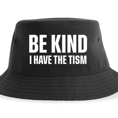 Be Kind I Have The Tism Sustainable Bucket Hat