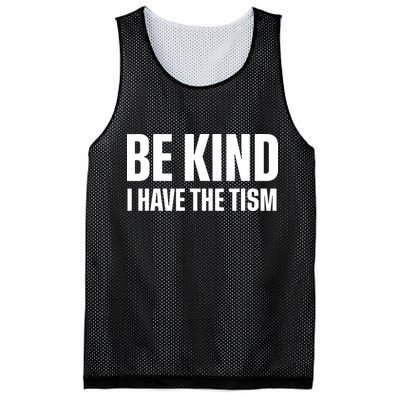Be Kind I Have The Tism Mesh Reversible Basketball Jersey Tank