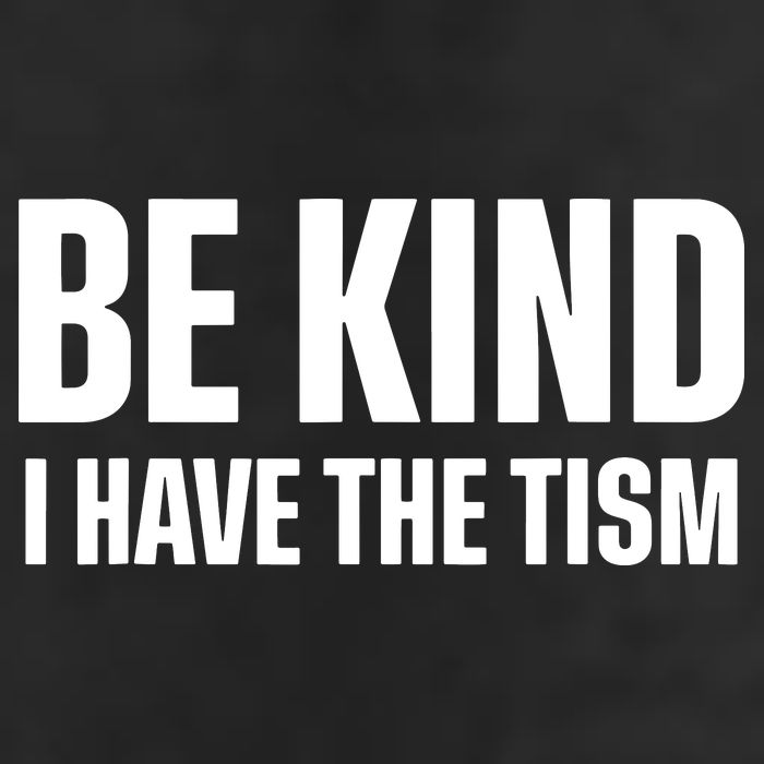 Be Kind I Have The Tism Golf Towel