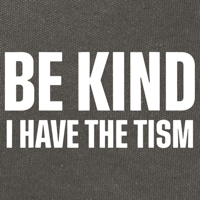 Be Kind I Have The Tism Cotton Canvas Backpack