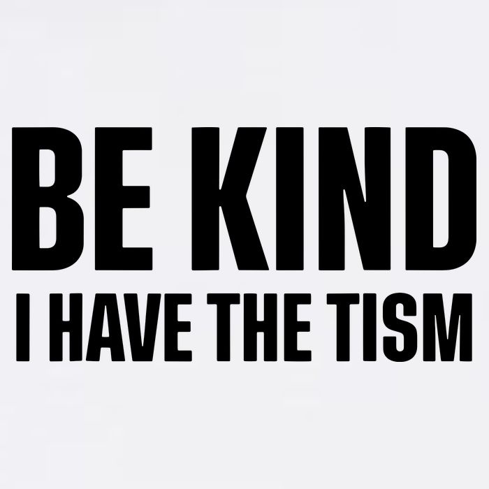 Be Kind I Have The Tism Garment-Dyed Sweatshirt