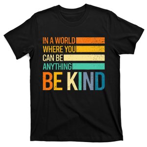 Be Kind Inspirational Positive Vibes Kindness Positive Quote T-Shirt