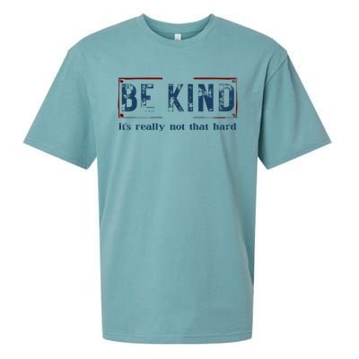 Be Kind ItS Really Not That Hard Sueded Cloud Jersey T-Shirt