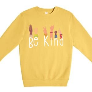 Be Kind Interpreter Asl Teacher Hand Sign Language Gift Premium Crewneck Sweatshirt