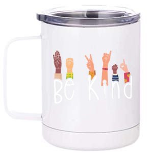 Be Kind Interpreter Asl Teacher Hand Sign Language Gift 12 oz Stainless Steel Tumbler Cup