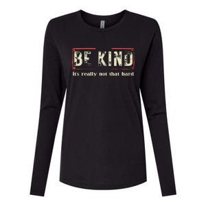 Be Kind ItS Really Not That Hard Womens Cotton Relaxed Long Sleeve T-Shirt