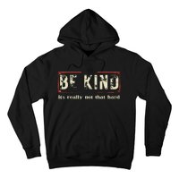 Be Kind ItS Really Not That Hard Hoodie