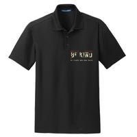 Be Kind ItS Really Not That Hard Dry Zone Grid Polo