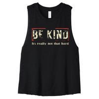 Be Kind ItS Really Not That Hard Women's Racerback Cropped Tank