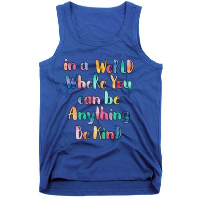 Be Kind In A World Where You Can Be Anything Autism Gift Tank Top