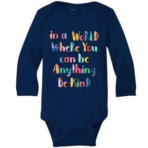 Be Kind In A World Where You Can Be Anything Autism Gift Baby Long Sleeve Bodysuit