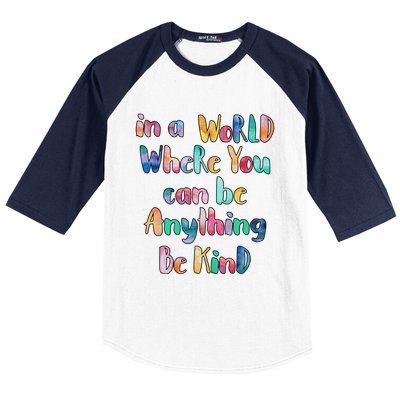 Be Kind In A World Where You Can Be Anything Autism Gift Baseball Sleeve Shirt