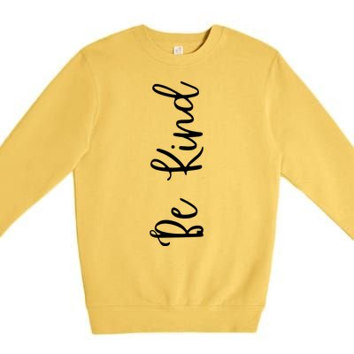 Be Kind Inspirational Positive Vibes Premium Crewneck Sweatshirt