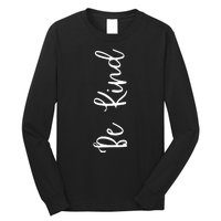 Be Kind Inspirational Positive Vibes Long Sleeve Shirt