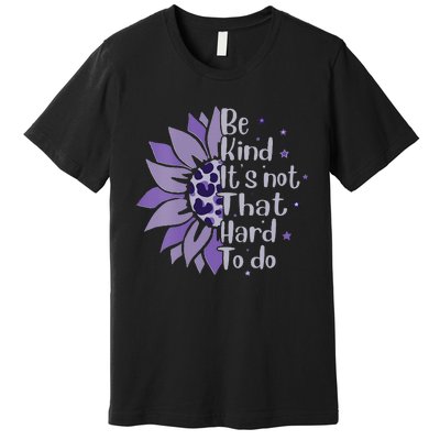 Be Kind It's Not That Hard To Do Sunflower Leopard Print Premium T-Shirt