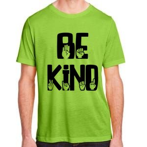 Be Kind Kindness Antibulluing Sign Language Asl Teacher Gift Adult ChromaSoft Performance T-Shirt