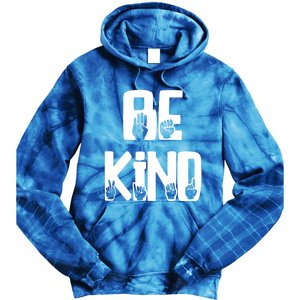 Be Kind Kindness Antibulluing Sign Language Asl Teacher Gift Tie Dye Hoodie