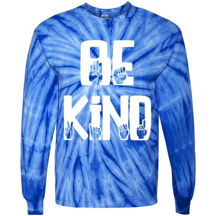 Be Kind Kindness Antibulluing Sign Language Asl Teacher Gift Tie-Dye Long Sleeve Shirt