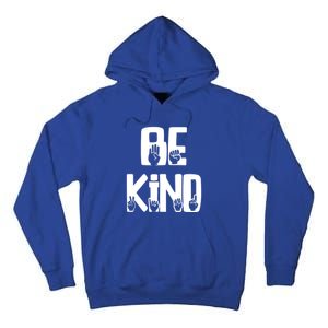 Be Kind Kindness Antibulluing Sign Language Asl Teacher Gift Tall Hoodie