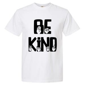 Be Kind Kindness Antibulluing Sign Language Asl Teacher Gift Garment-Dyed Heavyweight T-Shirt