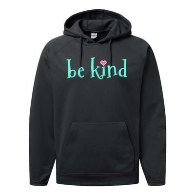 Be Kind Kindness Motivational Gift Performance Fleece Hoodie