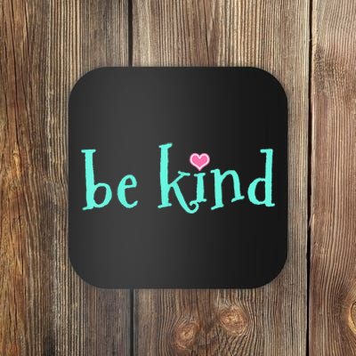 Be Kind Kindness Motivational Gift Coaster