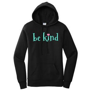 Be Kind Kindness Motivational Gift Women's Pullover Hoodie