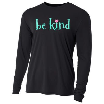 Be Kind Kindness Motivational Gift Cooling Performance Long Sleeve Crew