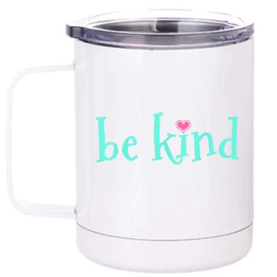 Be Kind Kindness Motivational Gift 12 oz Stainless Steel Tumbler Cup