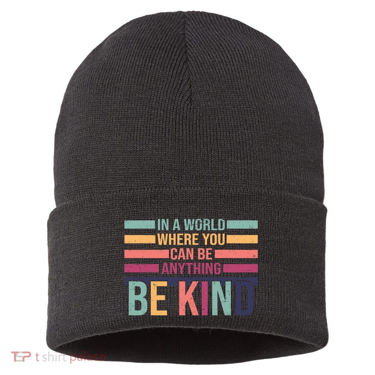 Be Kind Kindness Teacher Cute Inspirational Bless Sustainable Knit Beanie