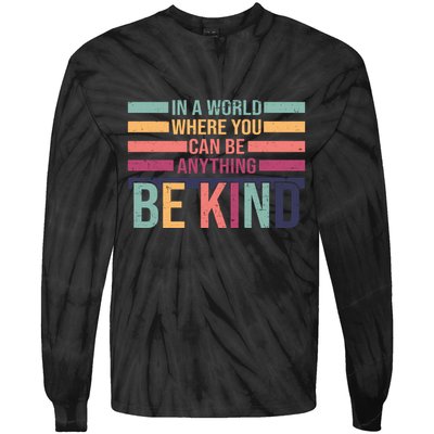 Be Kind Kindness Teacher Cute Inspirational Bless Tie-Dye Long Sleeve Shirt