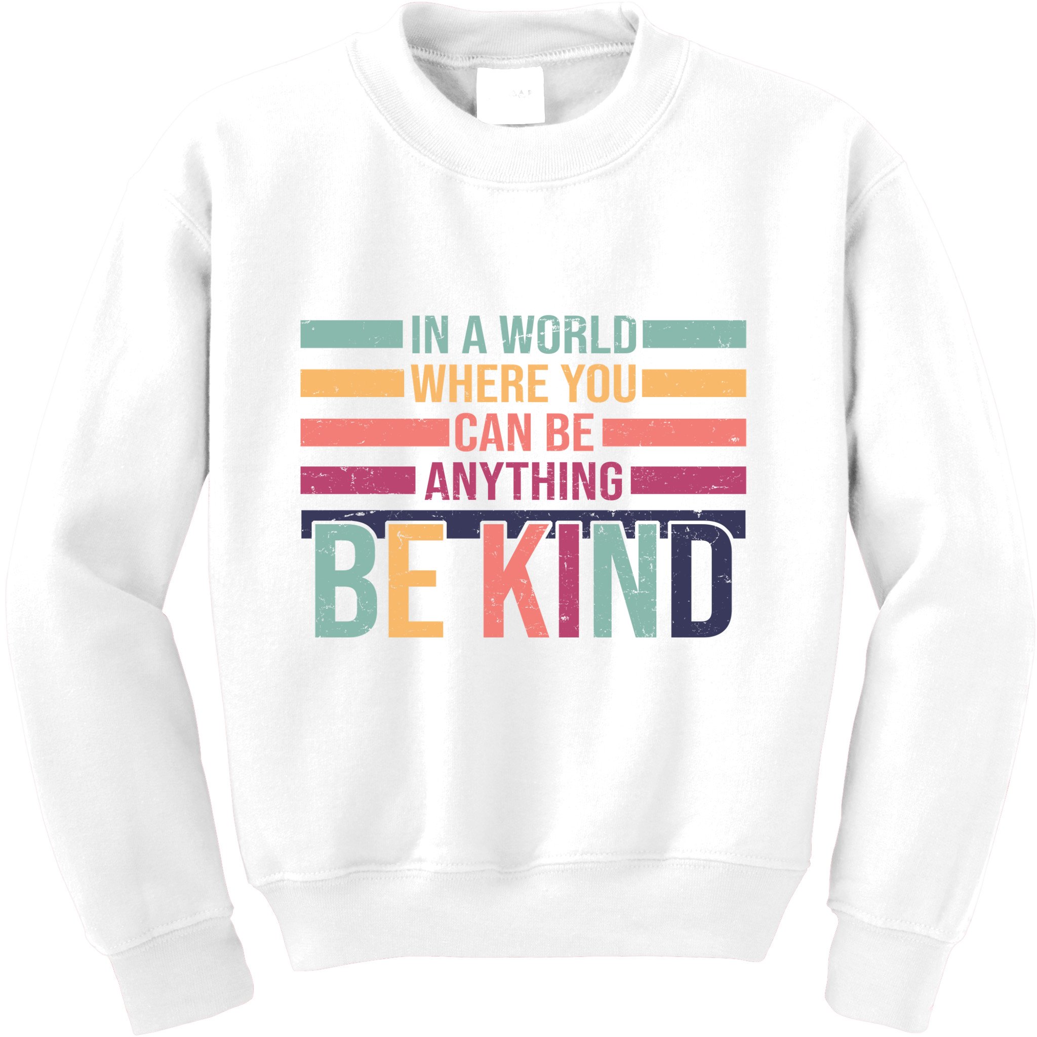 Be Kind Kindness Teacher Cute Inspirational Bless Kids Sweatshirt