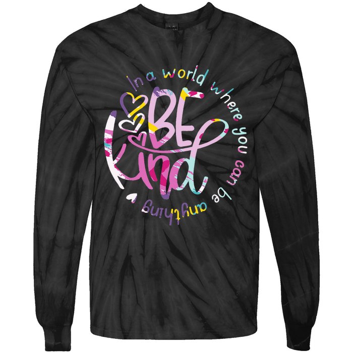 Be Kind Love Kindness Autism Mental Health Awareness Tie-Dye Long Sleeve Shirt