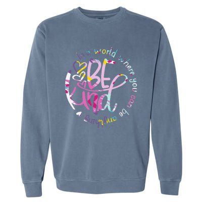 Be Kind Love Kindness Autism Mental Health Awareness Garment-Dyed Sweatshirt