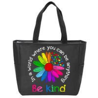 Be Kind Love Kindness Autism Mental Health Awareness Zip Tote Bag