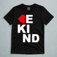 Be Kind Love Heart, Kindness Matters T-Shirt