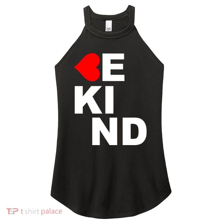 Be Kind Love Heart, Kindness Matters Women's Perfect Tri Rocker Tank