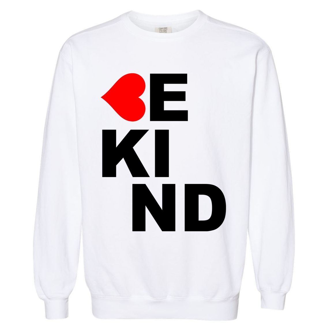 Be Kind Love Heart, Kindness Matters Garment-Dyed Sweatshirt