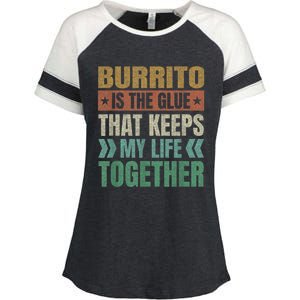 Burrito Keeps My Life Together Tortilla Funny Mexican Dish Enza Ladies Jersey Colorblock Tee