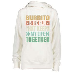 Burrito Keeps My Life Together Tortilla Funny Mexican Dish Womens Funnel Neck Pullover Hood