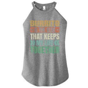 Burrito Keeps My Life Together Tortilla Funny Mexican Dish Women's Perfect Tri Rocker Tank