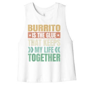 Burrito Keeps My Life Together Tortilla Funny Mexican Dish Women's Racerback Cropped Tank