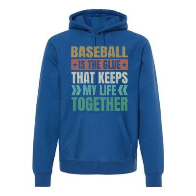 Baseball Keeps My Life Together Baseball Player Sports Gift Premium Hoodie