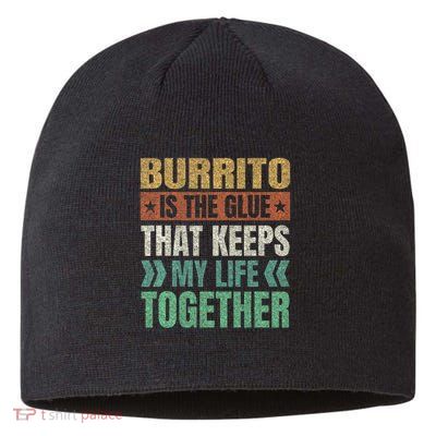 Burrito Keeps My Life Together Mexican Dish Funny Sustainable Beanie